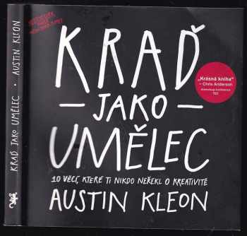Austin Kleon: Kraď jako umělec