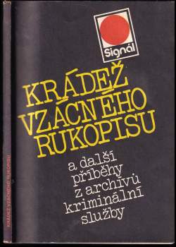 Krádež vzácného rukopisu a další příběhy z archívů kriminální služby