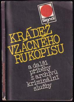 Krista Pokorná: Krádež vzácného rukopisu a další příběhy z archívů kriminální služby