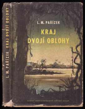 Kraj dvojí oblohy - L. M Pařízek (1953, Státní nakladatelství dětské knihy) - ID: 92099
