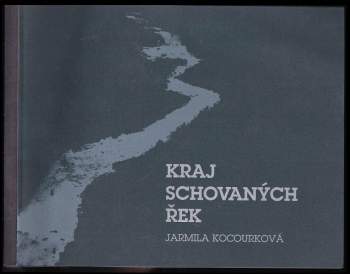 Kraj schovaných řek