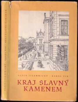 Kraj slavný kamenem - Alois Jilemnický (1961, Městský národní výbor) - ID: 573824