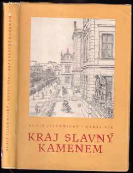 Kraj slavný kamenem - Alois Jilemnický (1961, Městský národní výbor) - ID: 685208