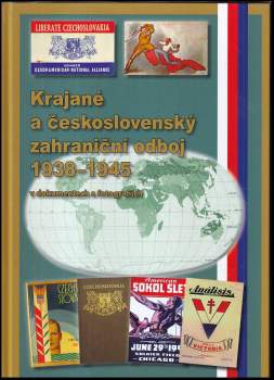 Krajané a československý zahraniční odboj 1938-1945