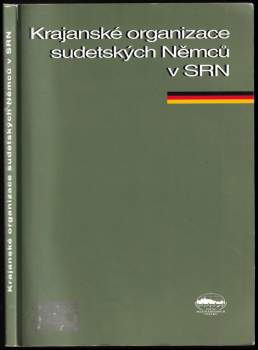 Miloslav Moulis: Krajanské organizace sudetských Němců v SRN