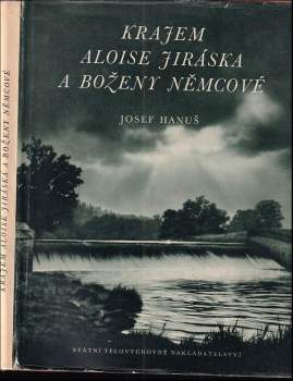 Josef Hanuš: Krajem Aloise Jiráska Boženy Němcové
