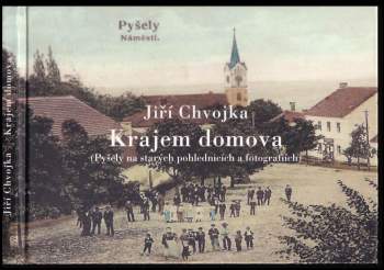 Jiří Chvojka: Krajem domova