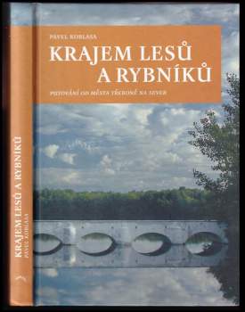 Pavel Koblasa: Krajem lesů a rybníků