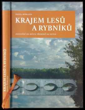 Pavel Koblasa: Krajem lesů a rybníků