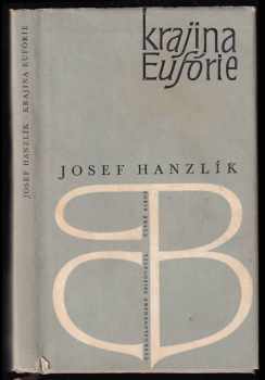 Josef Hanzlík: Krajina Eufórie