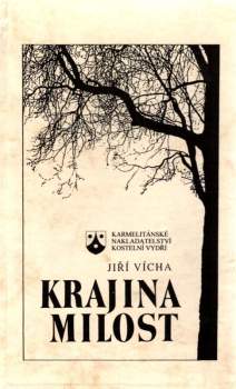 Jiří Jan Vícha: Krajina milost