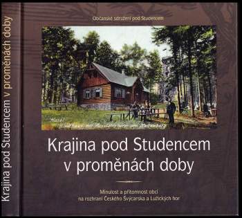 Krajina pod Studencem v proměnách doby