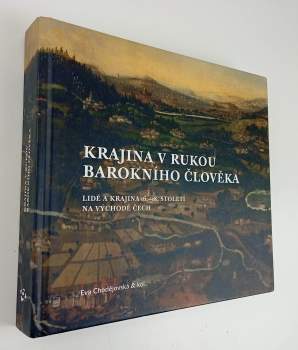 Krajina v rukou barokního člověka