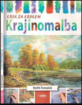 Keith Fenwick: Krajinomalba