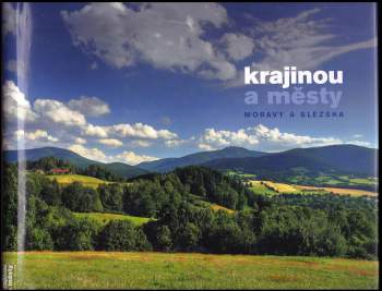 Krajinou a městy Moravy a Slezska