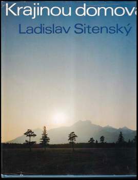 Ladislav Sitenský: Krajinou domova
