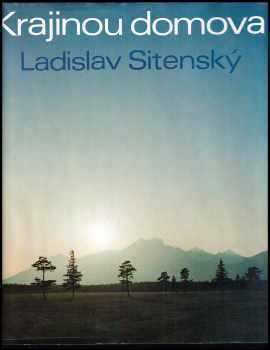 Ladislav Sitenský: Krajinou domova