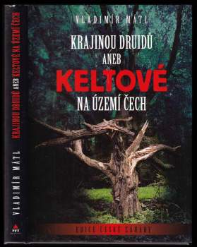 Krajinou druidů, aneb, Keltové na území Čech