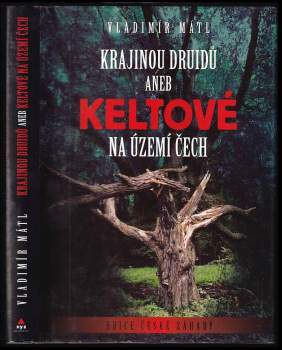 Krajinou druidů, aneb, Keltové na území Čech