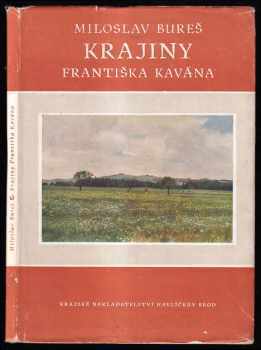 Miloslav Bureš: Krajiny Františka Kavána