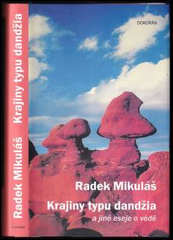 Radek Mikuláš: Krajiny typu dandžia a jiné eseje o vědě