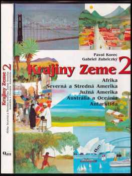 Krajiny Zeme : 2 - Afrika, Severná a Stredná Amerika, Južná Amerika, Austrália a Oceánia, Antarktída