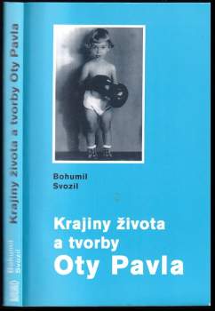Bohumil Svozil: Krajiny života a tvorby Oty Pavla