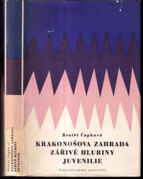 Krakonošova zahrada ; Zářivé hlubiny a jiné prózy ; Juvenilie