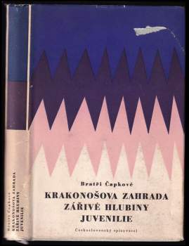 Josef Čapek: Krakonošova zahrada ; Zářivé hlubiny a jiné prózy ; Juvenilie
