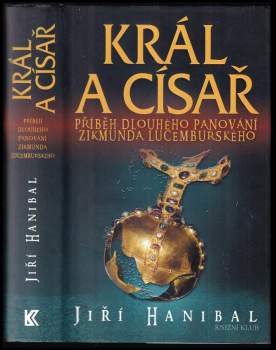 Jiří Hanibal: Král a císař