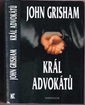 John Grisham: Král advokátů
