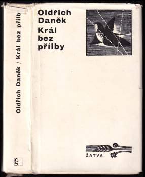 Oldřich Daněk: Král bez přílby