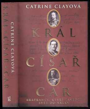 Catrine Clay: Král, císař, car