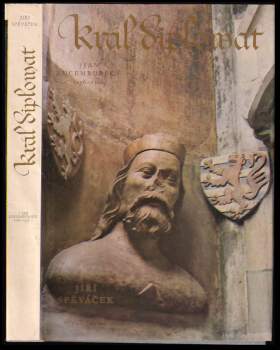 Král diplomat : (Jan Lucemburský 1296-1346)