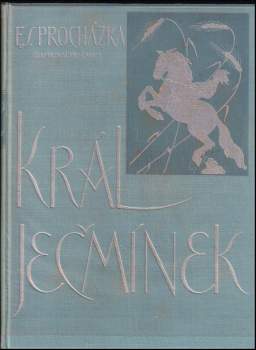 František Serafínský Procházka: Král Ječmínek