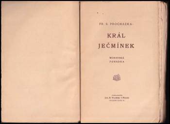 František Serafínský Procházka: Král Ječmínek