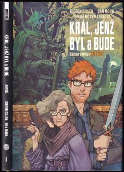 Král, jenž byl a bude : Artuš - Kniha první