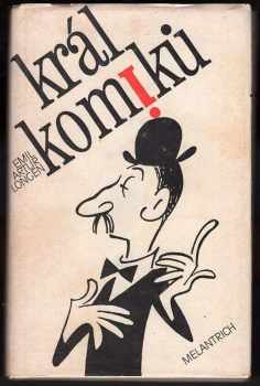 Král komiků - Emil Artur Longen (1979, Melantrich) - ID: 24565