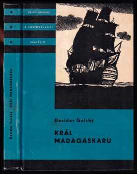 Král Madagaskaru - Desider Galský, Móric August Beňovský (1967, Státní nakladatelství dětské knihy) - ID: 116173