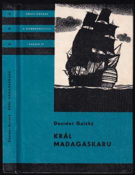 Král Madagaskaru - Desider Galský, Móric August Beňovský (1967, Státní nakladatelství dětské knihy) - ID: 782146