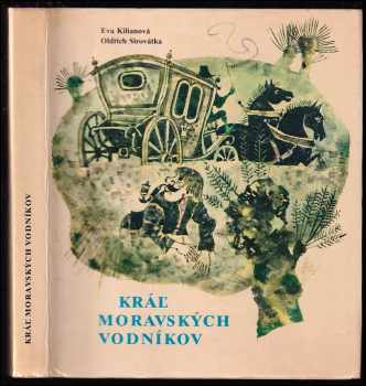 Kráľ moravských vodníkov - Oldřich Sirovátka, Eva Kilianová (1979, Mladé letá) - ID: 387357