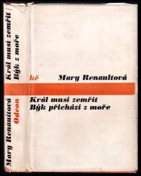 Mary Renault: Král musí zemřít ; Býk přichází z moře