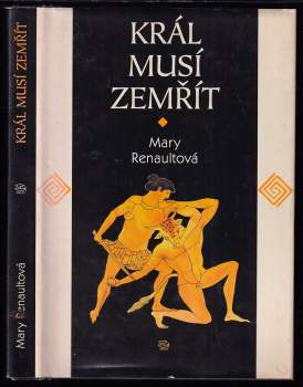 Mary Renault: Král musí zemřít