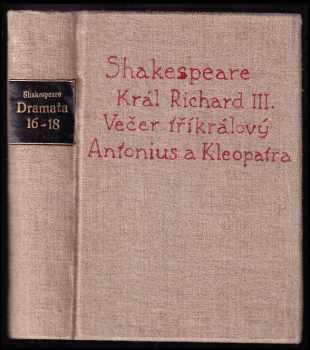 William Shakespeare: Král Richard III, Večer tříkrálový, Antonius a Kleopatra