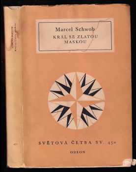 Král se zlatou maskou - Marcel Schwob (1974, Odeon) - ID: 652877