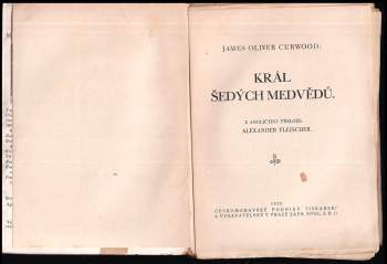 James Oliver Curwood: Král šedých medvědů