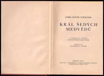 James Oliver Curwood: Král šedých medvědů