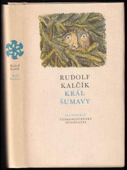 Rudolf Kalčík: Král Šumavy
