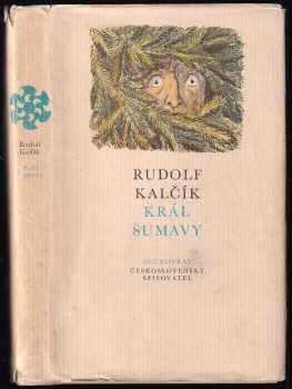 Král Šumavy - Cyril Bouda, Jaromíra Nejedlá, Rudolf Kalčík, Rudolf Klačík (1983, Československý spisovatel) - ID: 719940