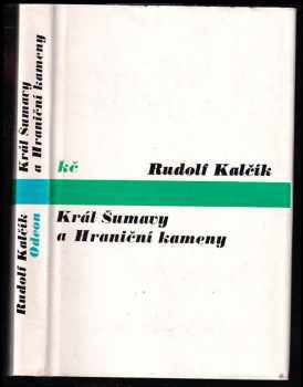 Král Šumavy a Hraniční kameny - Rudolf Kalčík (1974, Odeon) - ID: 792830